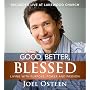 Good, Better, Blessed: Living with Purpose, Power and Passion