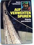 Auf verwehten Spuren: Amerika wird entdeckt.�