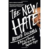 the new hate a history of fear and loathing on the populist right