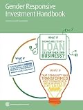 Gender responsive investment handbook : addressing the barriers to financial access for women's enterprise