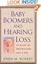 Baby Boomers and Hearing Loss: A Guide to Prevention and Care