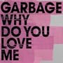 Why Do You Love Me