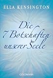 Die sieben Botschaften unserer Seele - Ella Kensington