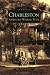 Charleston: A Historic Walking Tour (Images of America)