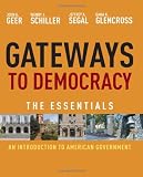 Gateways to Democracy: An Introduction to American Government, Essentials