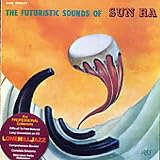 The Futuristic Sounds of Sun Ra
