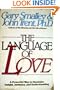The language of love: A powerful way to maximize insight, intimacy, and understanding