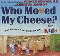 Who Moved My Cheese? For Kids