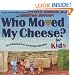 WHO MOVED MY CHEESE? For Kids