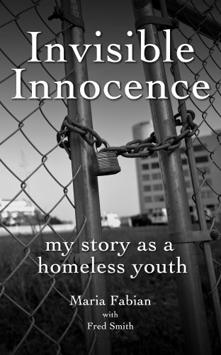 Invisible Innocence: my story as a homeless youth