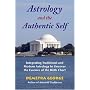 Astrology and the Authentic Self: Integrating Traditional and Modern Astrology to Uncover the Essence of the Birth Chart
