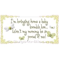 Bringing home a bumblebee mommy be so proud of me! Quote Wall Removable Vinyl Sticker - saying bees bumble honey bumblebees bee nursery girl room decor baby nursery girls room decor decoration decorations stickers bedroom walls sayings quotes stickers
