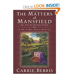 The Matters at Mansfield: or, the Crawford Affair (Mr & Mrs Darcy Mystery)