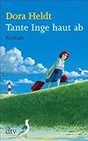 Tante Inge haut ab: Roman