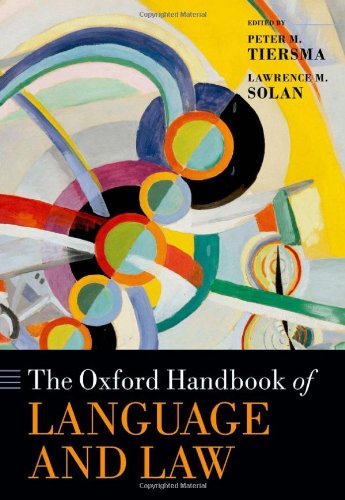 The Oxford Handbook of Language and Law (Oxford Handbooks in Linguistics)