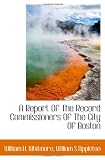 A Report Of The Record Commissioners Of The City Of Boston