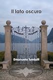 Il Lato Oscuro (Italian Edition)