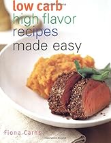 Low Carb High Flavor Recipes Made Easy Low Carb High Flavor Recipes Made Easy