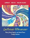 Lecturas literarias: Moving Toward Linguistic and Cultural Fluency Through Literature