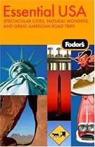 Fodor's Essential USA, 1st Edition: Spectacular Cities, Natural Wonders, and Great American Road Trips (Fodor's Gold Guides)