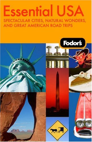 City Travel Guides Discounted  Books : Fodor's Essential USA, 1st Edition: Spectacular Cities, Natural Wonders, and Great American Road Trips