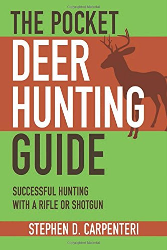 the pocket deer hunting guide successful hunting with a rifle or shotgun skyhorse pocket guides