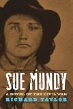 Sue Mundy: A Novel of the Civil War (Kentucky Voices)