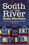 South of the River. Blake Morrison
