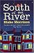 South of the River
