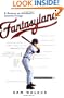 Fantasyland: A Season on Baseball's Lunatic Fringe