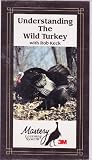 Understanding the Wild Turkey [VHS]