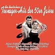 Teenager Hits der 50er Jahre
