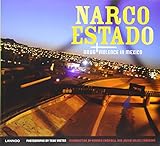 Narco estado : drug violence in Mexico