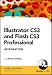 Illustrator CS3 and Flash CS3...