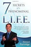 7 Secrets to a Phenomenal L.I.F.E.