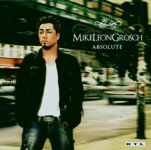 Mike Leon Grosch - Absolute - Zortam Music