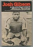 Josh Gibson: A Life in the Negro Leagues