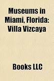 Museums In Miami Florida Villa Vizcaya