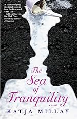 The Sea of Tranquility: A Novel