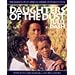 Daughters of the Dust: The Making of an African American Woman's Film