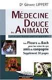 M�decine douce des animaux : Et ce que l'homme peut en apprendre