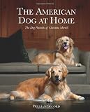 The American Dog at Home: The Dog Portraits of Christine Merrill