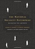 The national security enterprise : navigating the labyrinth