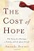 The Cost of Hope: A Memoir Image of The Cost of Hope: A Memoir