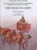 Seleucid and Ptolemaic reformed armies 168-145 BC. Vol.1, The Seleucid Army under Antiochus IV Epiphanes