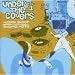 Under The Covers Vol.1