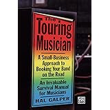 the touring musician a small business approach to booking your band on the road