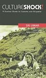 Culture Shock! Sri Lanka: A Survival Guide to Customs and Etiquette (Culture Shock! Sri Lanka)