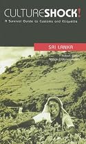Culture Shock! Sri Lanka: A Survival Guide to Customs and Etiquette (Culture Shock! Sri Lanka)