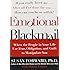 Emotional Blackmail: When the People in Your Life Use Fear, Obligation, and Guilt to Manipulate You